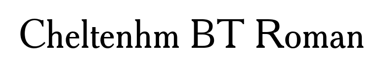 Cheltenhm BT Roman font preview