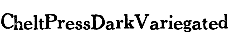 CheltPressDarkVariegated font preview
