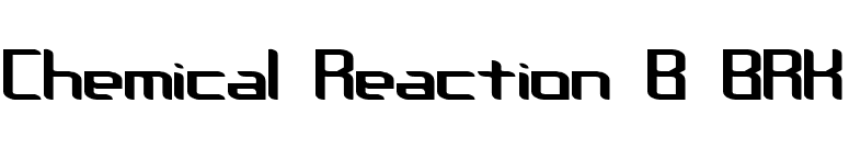Chemical Reaction B BRK font preview