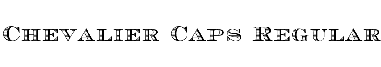 Chevalier Caps Regular font preview
