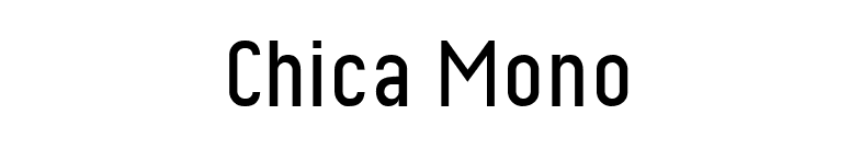 Chica Mono font preview