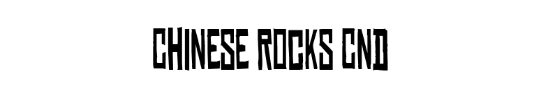 Chinese Rocks Cnd font preview