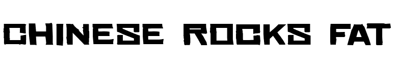 Chinese Rocks Fat font preview