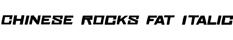 Chinese Rocks Fat Italic font preview