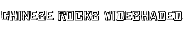 Chinese Rocks WideShaded font preview