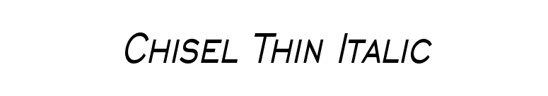 Chisel Thin Italic font preview