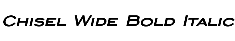Chisel Wide Bold Italic font preview