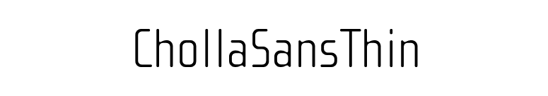 ChollaSansThin font preview