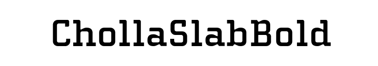 ChollaSlabBold font preview
