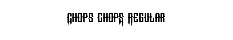 Chops chopS Regular font preview