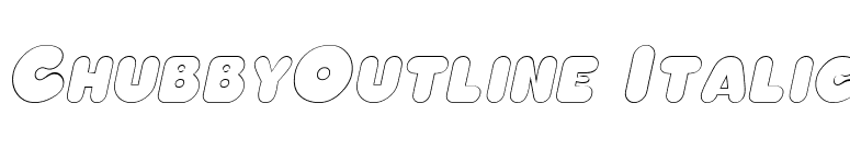 ChubbyOutline Italic font preview