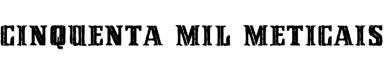 Cinquenta Mil Meticais font preview