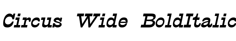 Circus Wide BoldItalic font preview