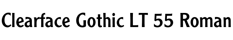 Clearface Gothic LT 55 Roman font preview