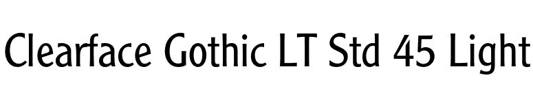 Clearface Gothic LT Std 45 Light font preview