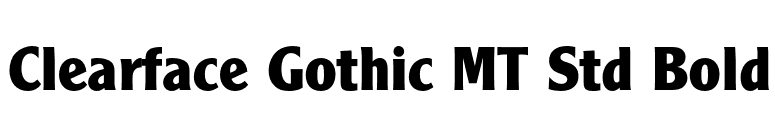 Clearface Gothic MT Std Bold font preview