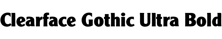 Clearface Gothic Ultra Bold font preview