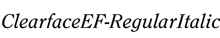 ClearfaceEF-RegularItalic font preview