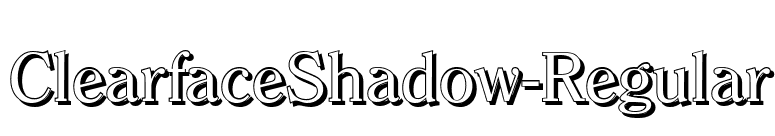 ClearfaceShadow-Regular font preview