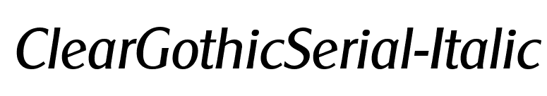 ClearGothicSerial-Italic font preview