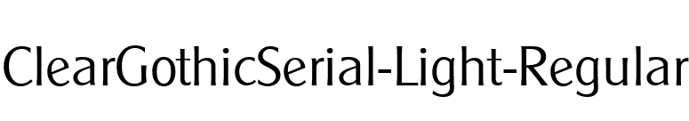 ClearGothicSerial-Light-Regular font preview
