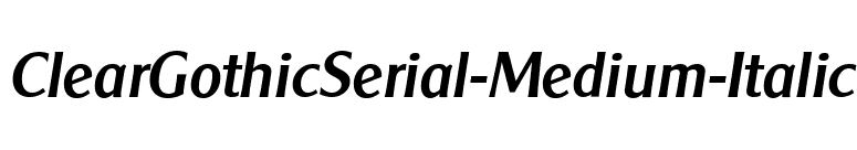 ClearGothicSerial-Medium-Italic font preview
