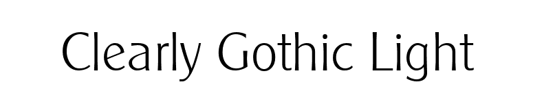 Clearly Gothic Light font preview