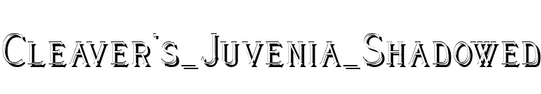 Cleaver's_Juvenia_Shadowed font preview