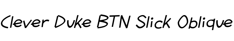 Clever Duke BTN Slick Oblique font preview