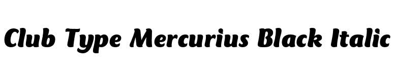 Club Type Mercurius Black Italic font preview
