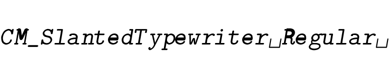 CM_SlantedTypewriter Regular  font preview