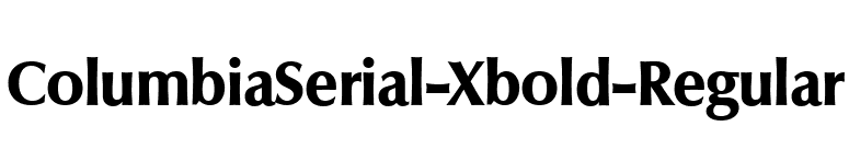 ColumbiaSerial-Xbold-Regular font preview