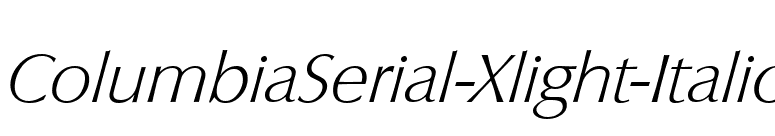 ColumbiaSerial-Xlight-Italic font preview