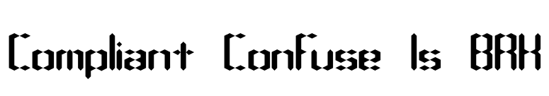 Compliant Confuse 1s BRK font preview