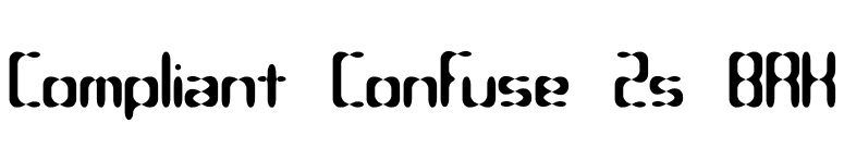 Compliant Confuse 2s BRK font preview