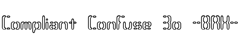 Compliant Confuse 3o -BRK- font preview