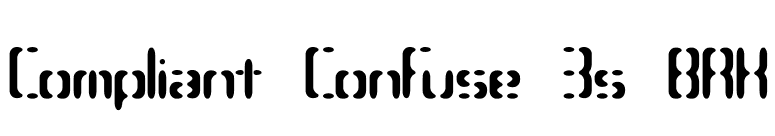 Compliant Confuse 3s BRK font preview