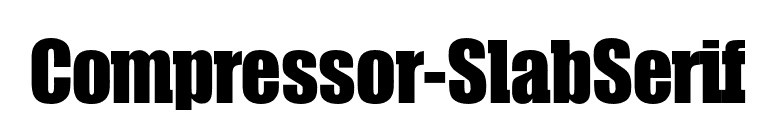 Compressor-SlabSerif font preview