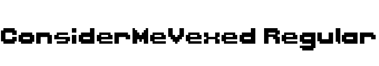 ConsiderMeVexed Regular font preview