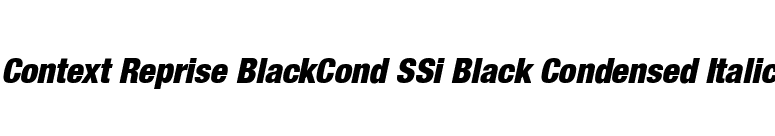 Context Reprise BlackCond SSi Black Condensed Italic font preview