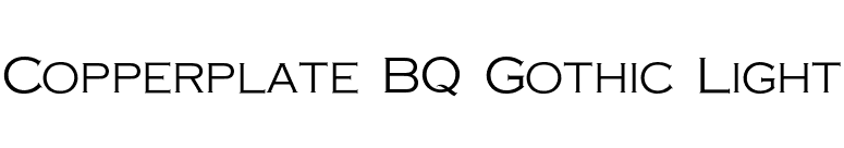 Copperplate BQ Gothic Light font preview