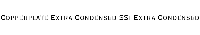 Copperplate Extra Condensed SSi Extra Condensed font preview