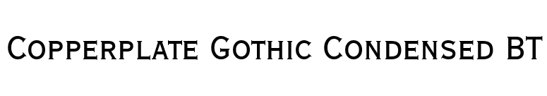 Copperplate Gothic Condensed BT font preview