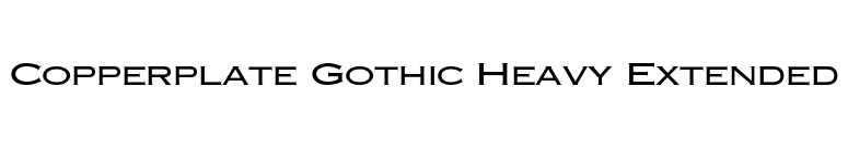 Copperplate Gothic Heavy Extended font preview
