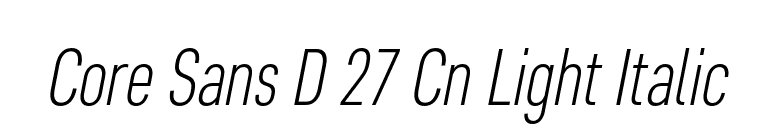 Core Sans D 27 Cn Light Italic font preview