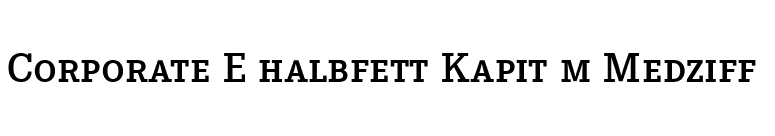 Corporate E halbfett Kapit m Medziff  font preview
