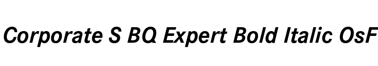 Corporate S BQ Expert Bold Italic OsF font preview