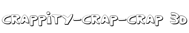 Crappity-Crap-Crap 3D font preview