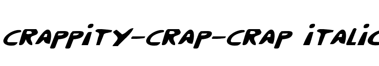 Crappity-Crap-Crap Italic font preview
