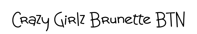 Crazy Girlz Brunette BTN font preview